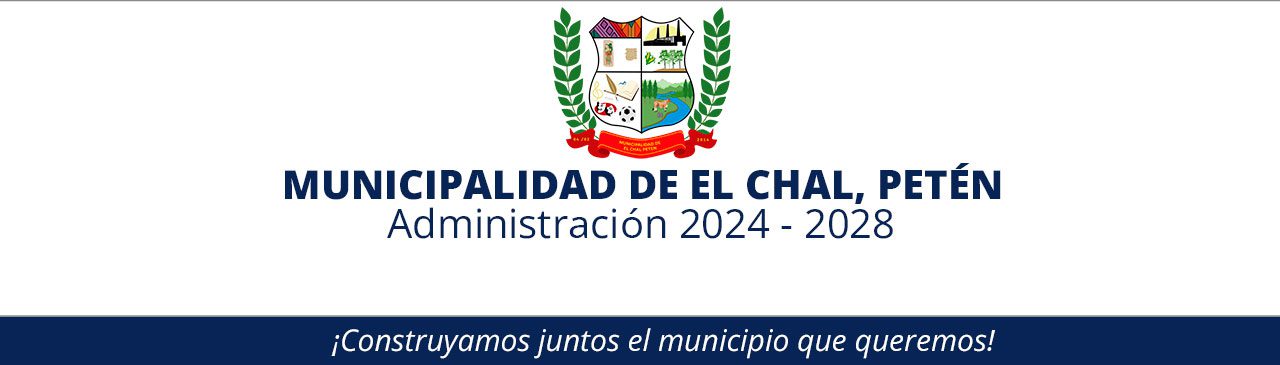 Municipalidad de El Chal, Petén