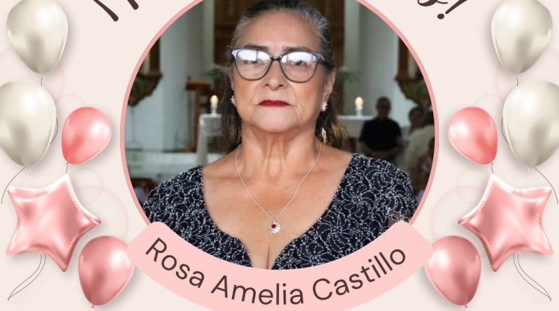 FELIZ CUMPLEAÑOS SEÑORA ROSA AMELIA CASTILLO DE CALDERÓN FELIZ CUMPLEAÑOS SEÑORA ROSA AMELIA CASTILLO DE CALDERÓN